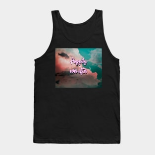 Happily ever after Tank Top